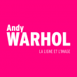 ANDY WARHOL / EVENEMENTS CULTURELS